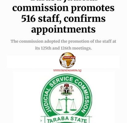 Taraba Judicial Commission Promotes 516 Staff, Confirms Appointments